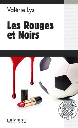 Livrenpoche : Les rouges et noirs - Valérie Lys - Livre