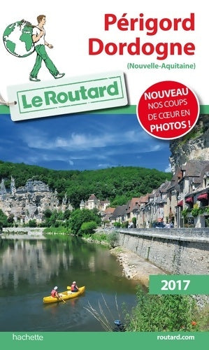 Périgord Dordogne 2017 - Collectif -  Le guide du routard - Livre