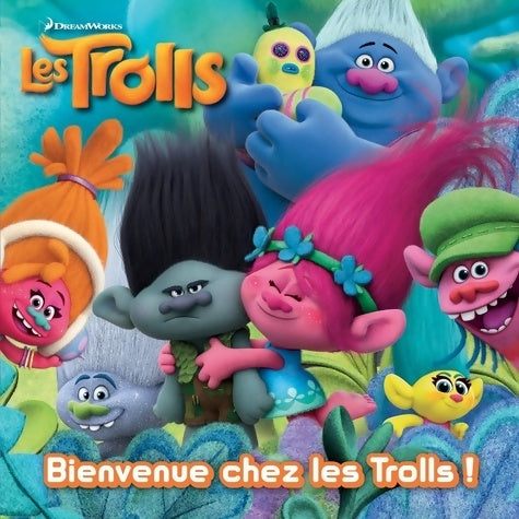 Livrenpoche : Les Trolls : bienvenue chez les trolls ! - Rachel Chlebowski - Livre