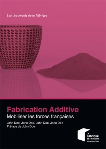 Livrenpoche : Fabrication additive. Mobiliser les forces françaises - Charles-pierre Astolfi - Livre