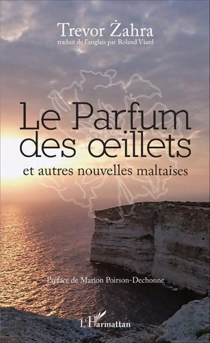 Livrenpoche : Le parfum des oeillets et autres nouvelles maltaises - Trevor Zahra - Livre