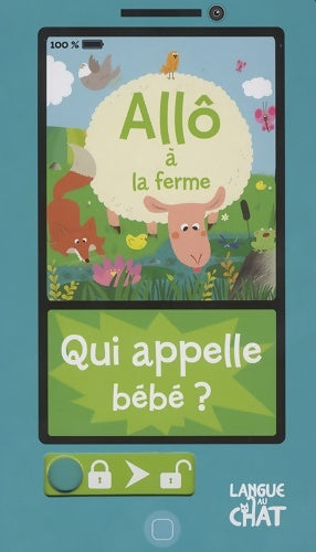 Livrenpoche : Allo à la ferme ? qui appelle bébé ? - Adeline Pierre - Livre