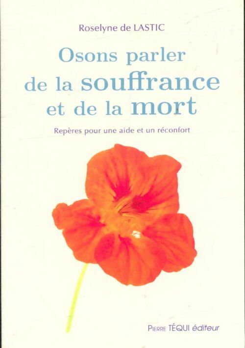 Livrenpoche : Osons parler de la souffrance et de la mort - Roselyne De Lastic - Livre
