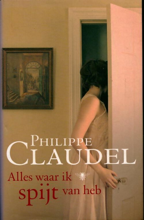 Livrenpoche : Alles waar ik spijt ban heb - Philippe Claudel - Livre