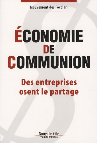 Livrenpoche : Economie de communion. Des entreprises osent le partage - Focolari - Livre