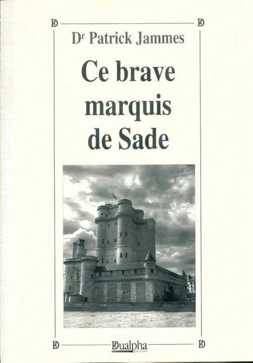Livrenpoche : Ce brave marquis de Sade - Patrick Dr Jammes - Livre
