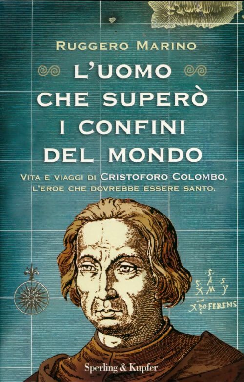 Livrenpoche : L'uomo che superò i confini del mondo - Ruggero Marino - Livre