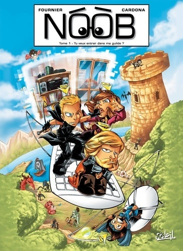Noob Tome I : Tu veux entrer dans ma guilde ? - Fabien Fournier - Livre