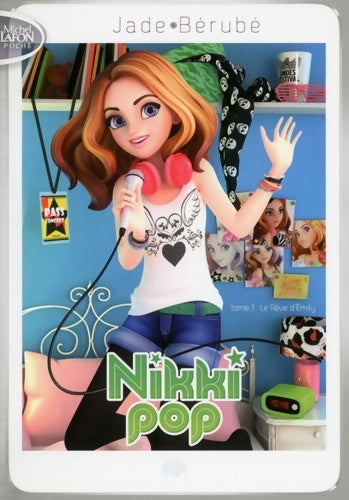 Livrenpoche : Nikki pop Tome I : Le rêve d'Emily - Jade Berube - Livre