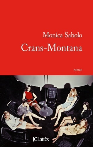 Livrenpoche : Crans-Montana - Monica Sabolo - Livre