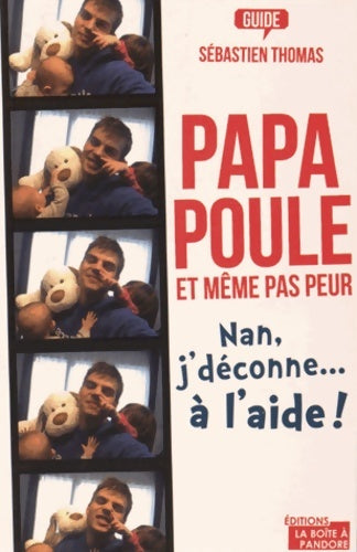 Livrenpoche : Papa poule et même pas peur - Sébastien Thomas - Livre