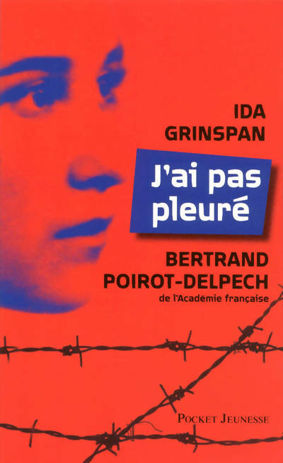 J'ai pas pleuré - Bertrand Poirot-Delpech ; Ida Grinspan -  Pocket jeunesse - Livre
