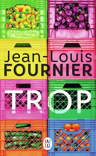 Livrenpoche : Trop - Jean-Louis Fournier - Livre