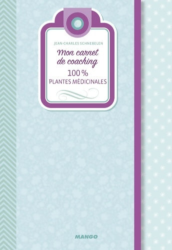 100% plantes médicinales - Jean-charles Schnebelen - Livre