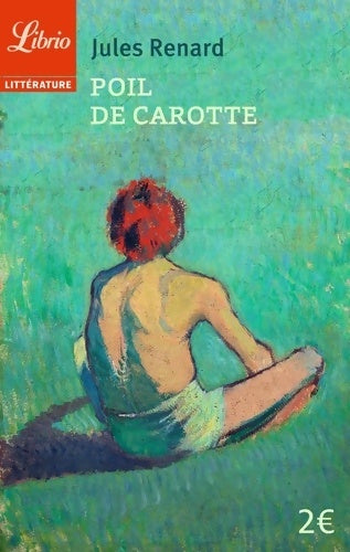 Livrenpoche : Poil de carotte - Jules Renard - Livre