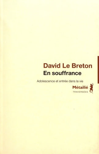 Livrenpoche : En souffrance. Adolescence et entrée dans la vie - David Le Breton - Livre