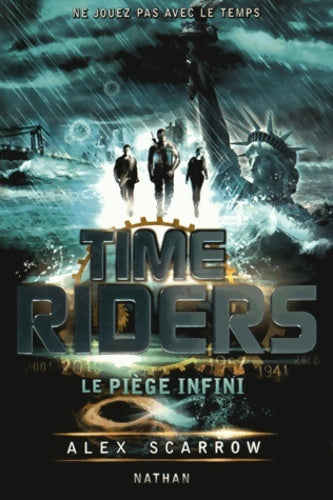 Livrenpoche : Time riders Tome IX : Le piège infini - Alex Scarrow - Livre