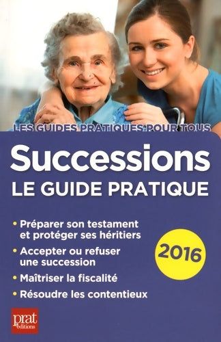 Livrenpoche : Successions 2016 : Le guide pratique - Sylvie Dibos-Lacroux - Livre