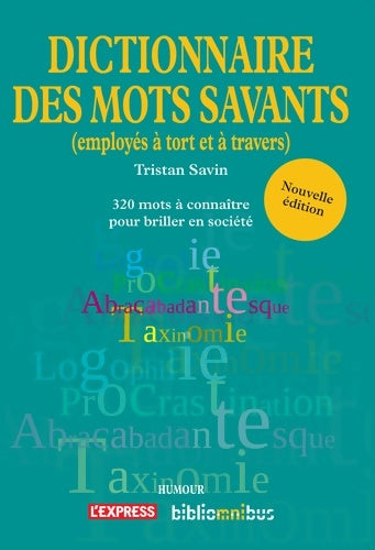 Livrenpoche : Dictionnaire des mots savants - Tristan Savin - Livre