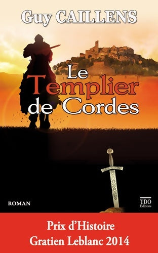 Livrenpoche : Le templier de Cordes - Guy Caillens - Livre