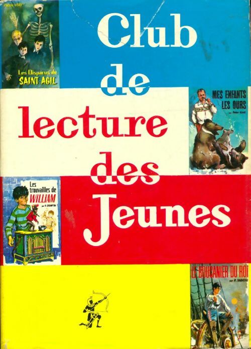 Livrenpoche : Les disparus de Saint-Agil / Mes enfants les ours / Les trouvailles de William / Le boucanier du roi - Collectif - Livre