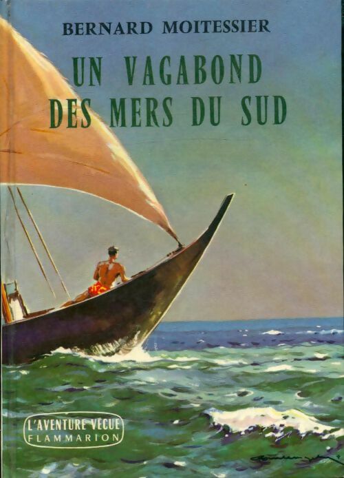 Livrenpoche : Un vagabond des mers du sud - Bernard Moitessier - Livre