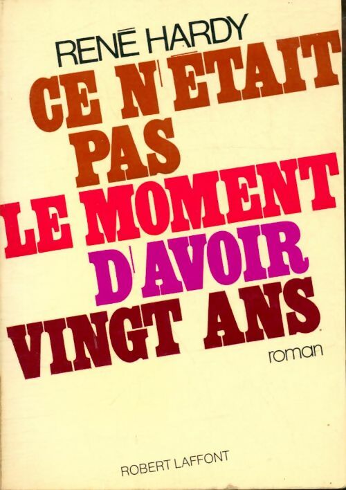 Livrenpoche : Ce n'était pas le moment d'avoir vingt ans - René Hardy - Livre