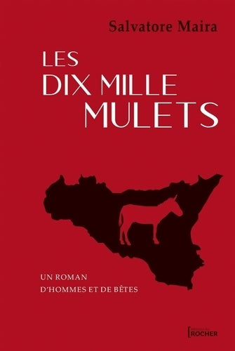 Livrenpoche : Les dix mille mulets. Un roman d'hommes et de bêtes - Salvatore Maira - Livre