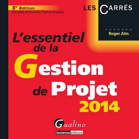 Livrenpoche : L'essentiel de la gestion de projet 2014 - Roger Aïm - Livre