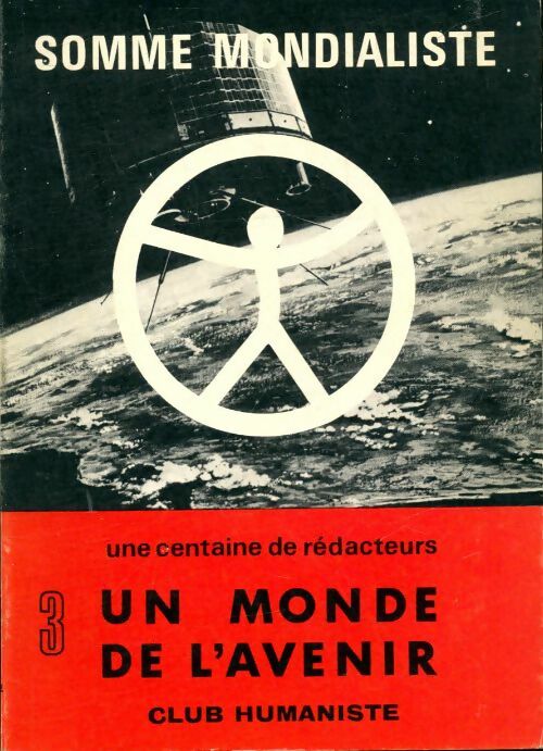 Livrenpoche : Somme mondialiste Tome III : Un monde de l'avenir - Collectif - Livre