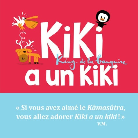 Livrenpoche : Kiki a un kiki. King de la banquise - Vincent Malone - Livre