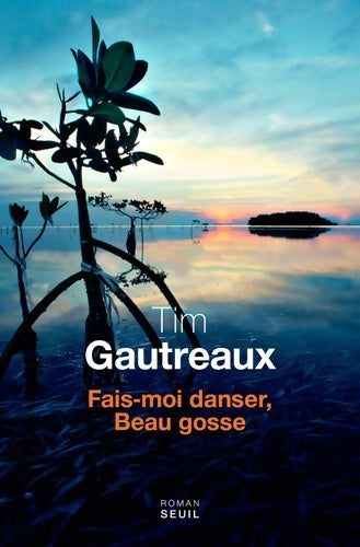 Livrenpoche : Fais-moi danser beau gosse - Tim Gautreaux - Livre