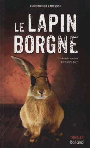 Livrenpoche : Le lapin borgne - Christoffer Carlsson - Livre