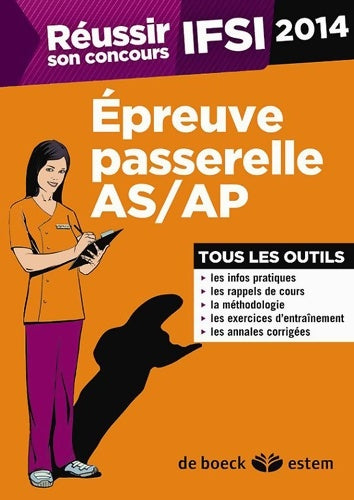 Livrenpoche : Réussir son concours IFSI 2014 : épreuve passerelle AS/AP tous les outils - Euphrasie Chrétien - Livre