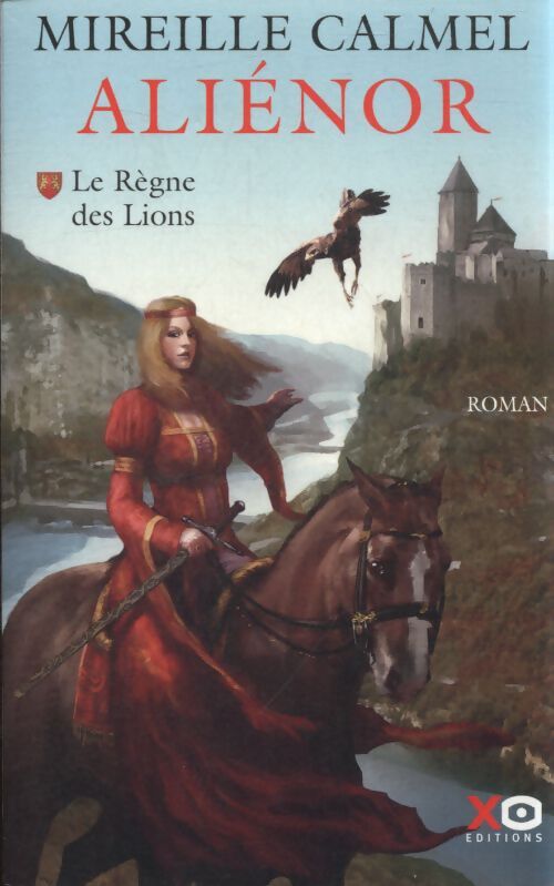 Alienor t1 le regne des lions - Mireille Calmel - Livre