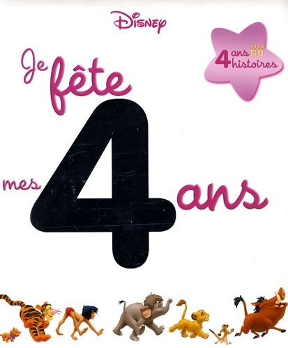 Livrenpoche : Je fête mes 4 ans avec disney - Walt Disney - Livre
