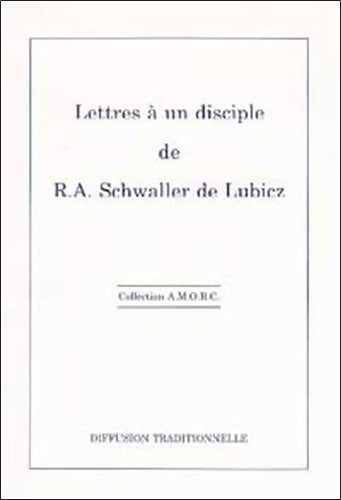Livrenpoche : Lettres à un disciple - R. -a Schwaller De Lubicz - Livre