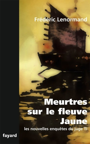 Livrenpoche : Meurtres sur le fleuve jaune - Frédéric Lenormand - Livre