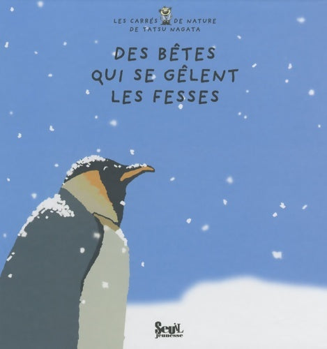 Des bêtes qui se gèlent les fesses - Tatsu Nagata - Livre