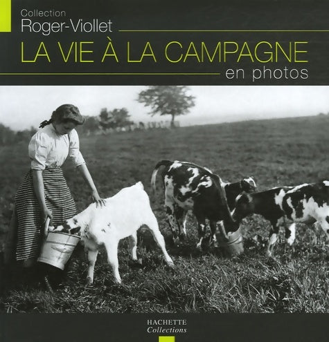 Livrenpoche : La vie à la campagne en photos - Fabienne Kriegel - Livre