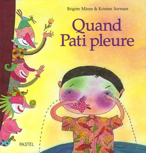 Livrenpoche : Quand pati pleure - Minne Brigitte Aertssen Kristien - Livre