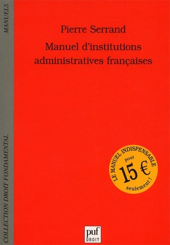 Livrenpoche : Manuel d'institutions administratives françaises - Pierre Serrand - Livre