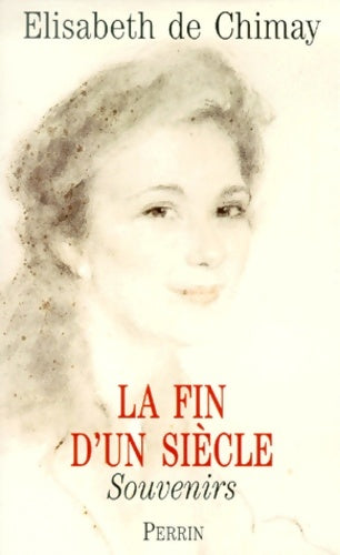 Livrenpoche : La fin d'un siècle : Souvenirs - Chimay - Livre