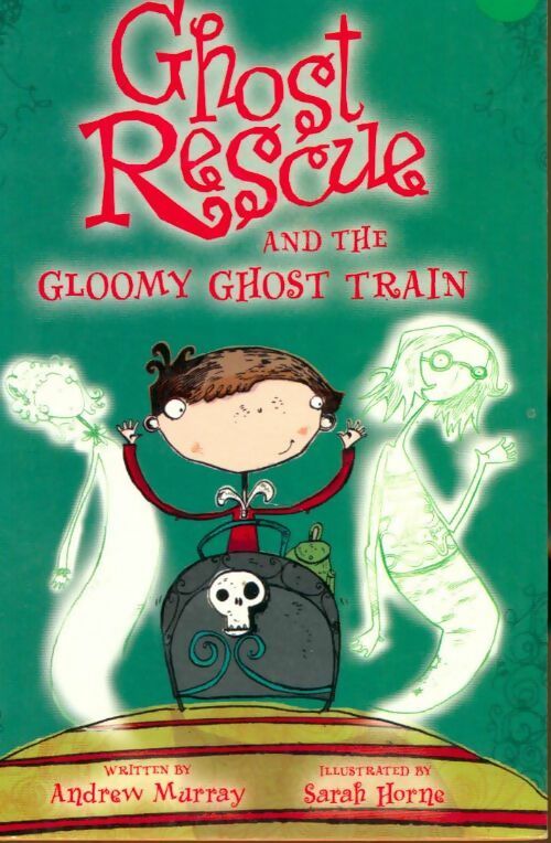 Livrenpoche : Ghost rescue and the gloomy ghost train - Andrew Murray - Livre