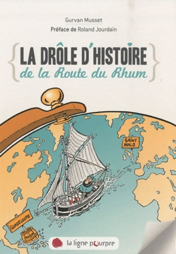 Livrenpoche : La drôle d'histoire de la Route du Rhum - Gurvan Musset - Livre