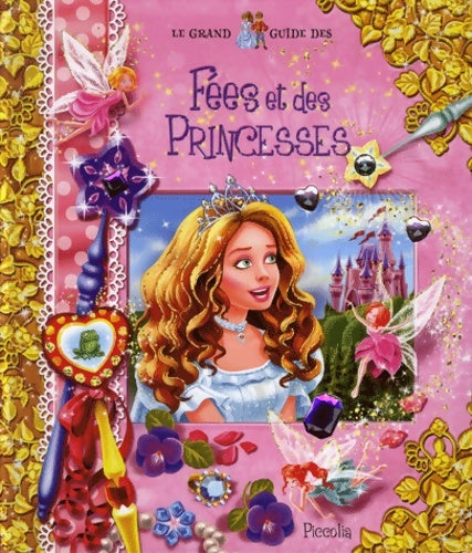 Livrenpoche : Le grand guide des fées et des princesses - Collectif - Livre