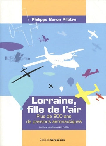 Livrenpoche : Lorraine, fille de l'air - Philippe Buron Pilâtre - Livre