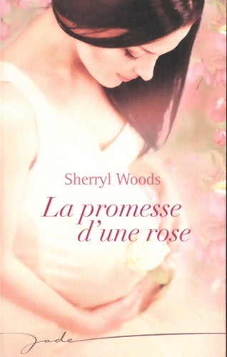Livrenpoche : La promesse d'une rose - Sherryl Woods - Livre
