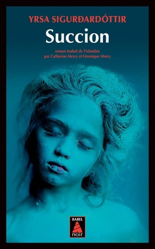 Livrenpoche : Succion - Yrsa Sigurdardottir - Livre