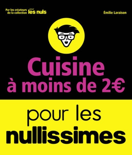 Cuisine à moins de 2 ? pour les nullissimes - Emilie Laraison - Livre